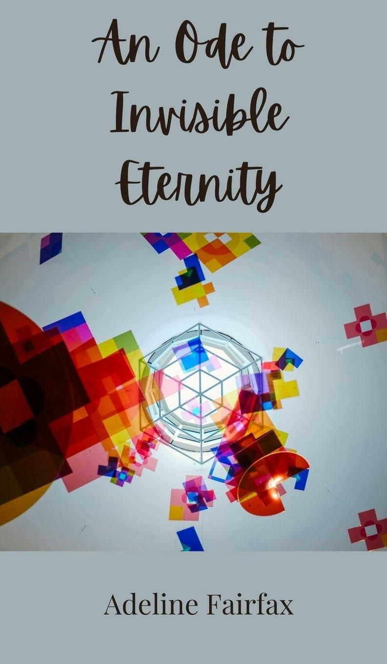Knjiga An Ode to Invisible Eternity Adeline Fairfax