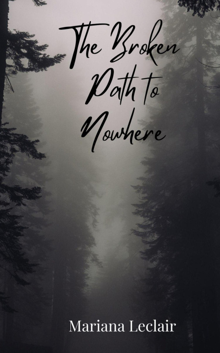 Knjiga The Broken Path to Nowhere Mariana Leclair