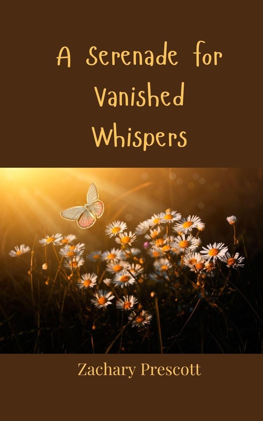 Knjiga A Serenade for Vanished Whispers Zachary Prescott