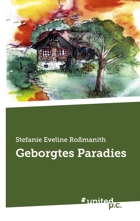 Knjiga Geborgtes Paradies Stefanie Eveline Roßmanith