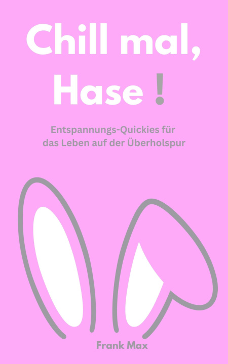 E-knjiga Chill mal, Hase! Frank Max