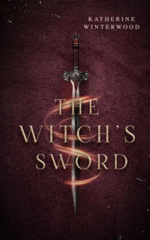 Knjiga The Witch's Sword Katherine Winterwood