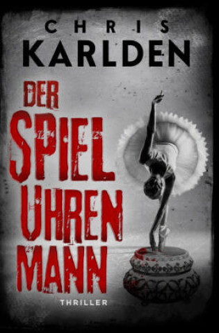 Boek Der Spieluhrenmann: Thriller Chris Karlden