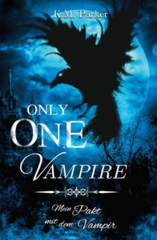 Knjiga Only one Vampire K. M. Parker