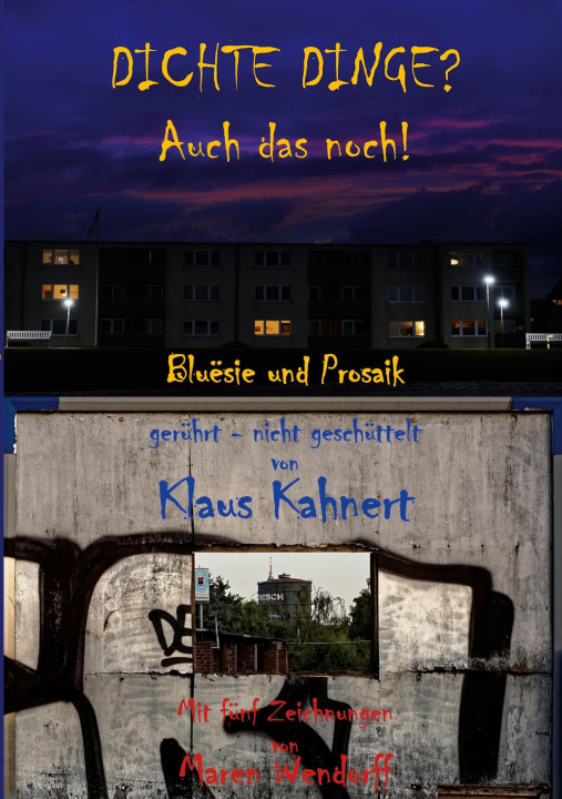 Knjiga Dichte Dinge? Auch das noch! Klaus Kahnert