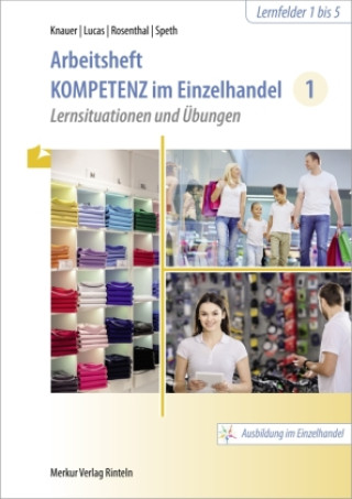 Kniha Kompetenz im Einzelhandel 1 Arbeitsheft Karsten Lucas