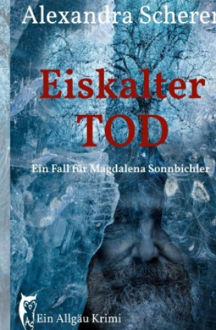 Knjiga Eiskalter Tod Alexandra Scherer