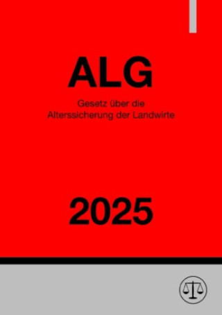 Knjiga Gesetz über die Alterssicherung der Landwirte - ALG 2025 Ronny Studier