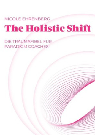 Knjiga The Holistic Shift Nicole Ehrenberg