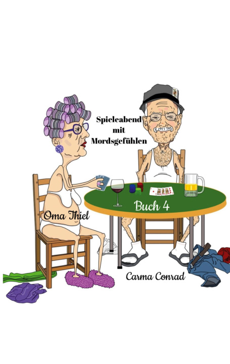 Knjiga Oma Thiel Spieleabend mit Mordsgefühlen Carma Conrad