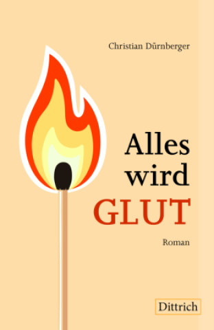 Buch Alles wird GLUT Christian Dürnberger