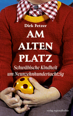 Knjiga Am alten Platz Dirk Fetzer