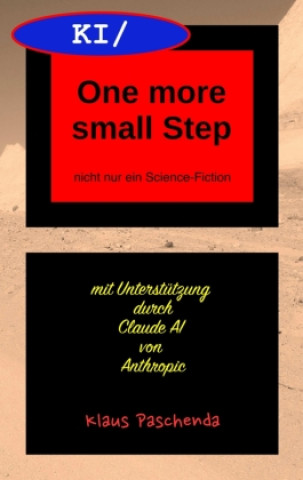 Knjiga KI/ One more small Step Klaus Paschenda
