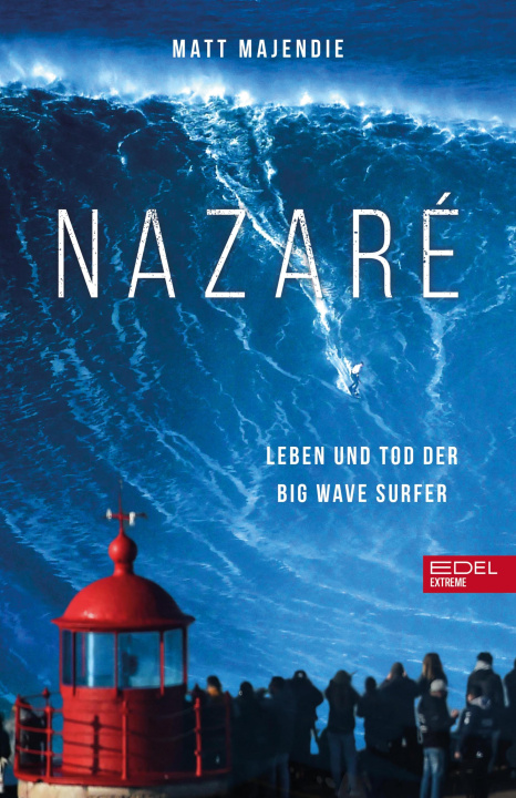 E-knjiga Nazaré. Leben und Tod der Big Wave Surfer Matt Majendie