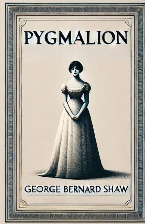 Knjiga Pygmalion(Illustrated) George Bernard Shaw