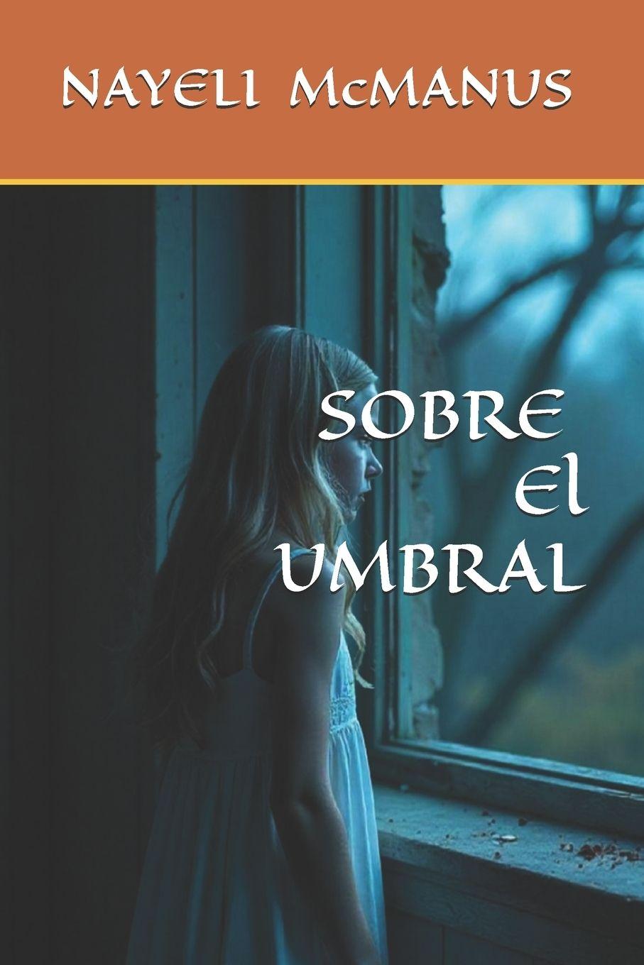 Book Sobre El Umbral Nayeli McManus