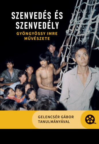 Knjiga Szenvedés és szenvedély Gelencsér Gábor (Szerk.)