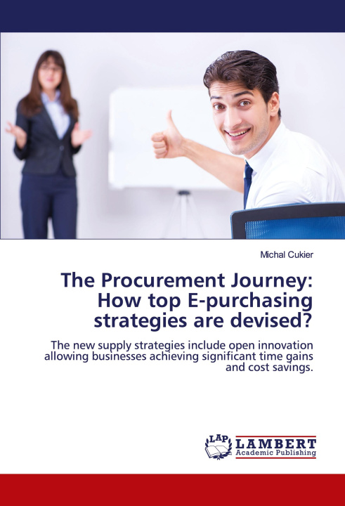 Knjiga The Procurement Journey: How top E-purchasing strategies are devised? Michal Cukier