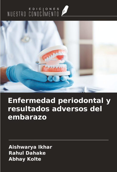 Kniha Enfermedad periodontal y resultados adversos del embarazo Rahul Dahake