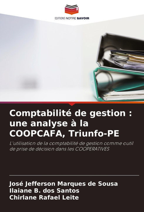 Knjiga Comptabilité de gestion : une analyse ? la COOPCAFA, Triunfo-PE Ilaiane B. dos Santos