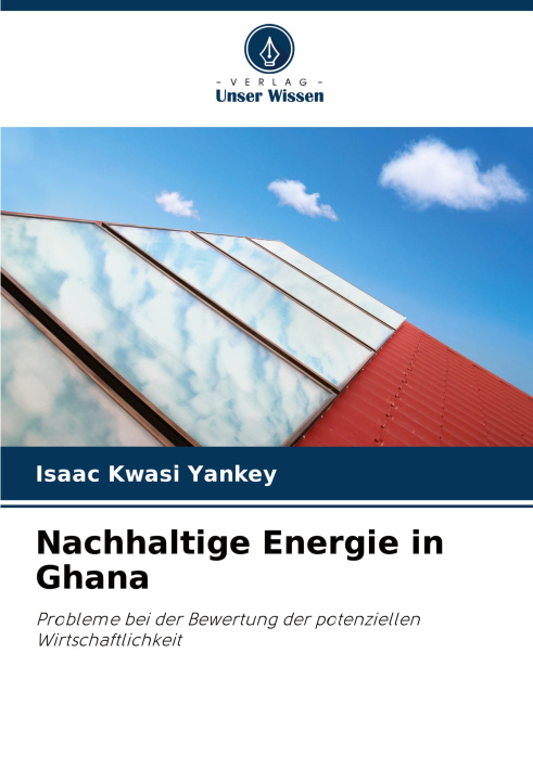 Knjiga Nachhaltige Energie in Ghana Isaac Kwasi Yankey