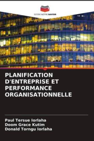 Buch PLANIFICATION D'ENTREPRISE ET PERFORMANCE ORGANISATIONNELLE Doom Grace Kutim