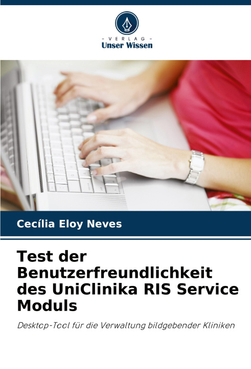 Boek Test der Benutzerfreundlichkeit des UniClinika RIS Service Moduls Cecília Eloy Neves