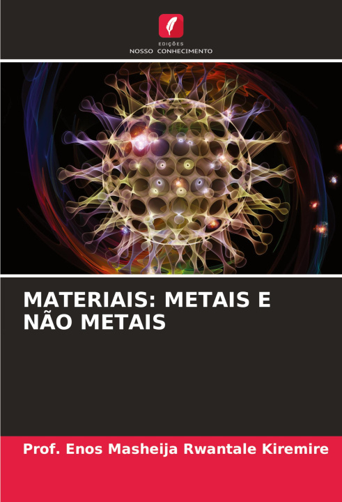 Kniha MATERIAIS: METAIS E N?O METAIS Prof. Enos Masheija Rwantale Kiremire