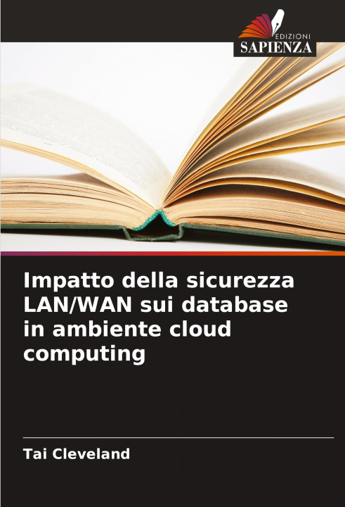 Kniha Impatto della sicurezza LAN/WAN sui database in ambiente cloud computing Tai Cleveland