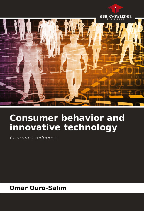 Knjiga Consumer behavior and innovative technology Omar Ouro-Salim