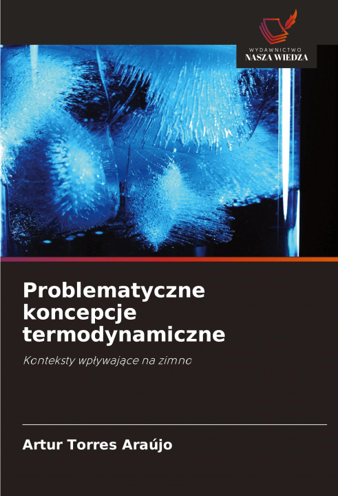 Knjiga Problematyczne koncepcje termodynamiczne Artur Torres Araújo
