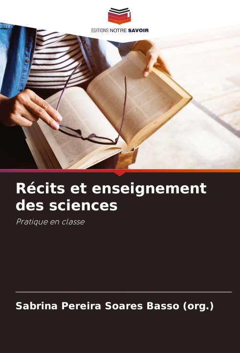 Kniha Récits et enseignement des sciences Sabrina Pereira Soares Basso (org.)