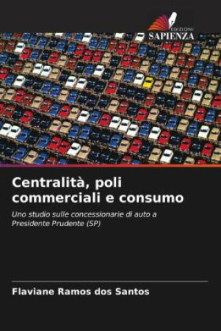 Kniha Centralità, poli commerciali e consumo Flaviane Ramos dos Santos
