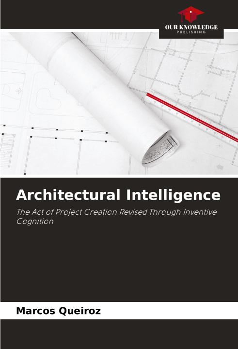Kniha Architectural Intelligence Marcos Queiroz