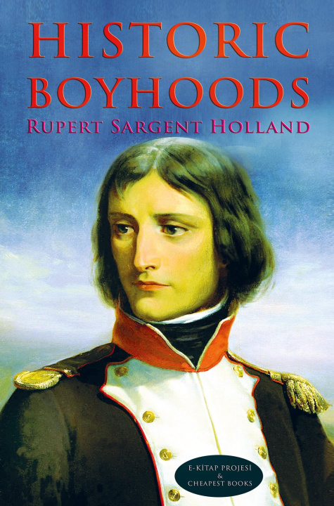 Knjiga Historic Boyhoods Rupert Sargent Holland