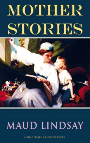 Kniha Mother Stories Maud Lindsay