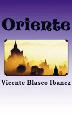 Kniha Oriente Vicente Blasco Ibanez