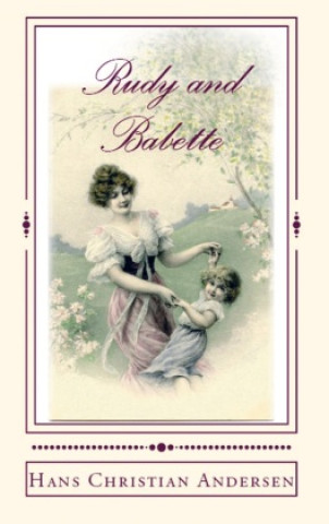 Knjiga Rudy and Babette Hans Christian Andersen