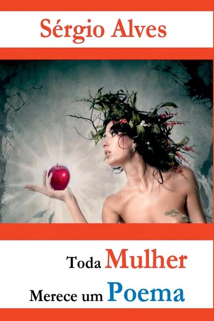 Knjiga Toda Mulher Merece Um Poema S rgio Alves