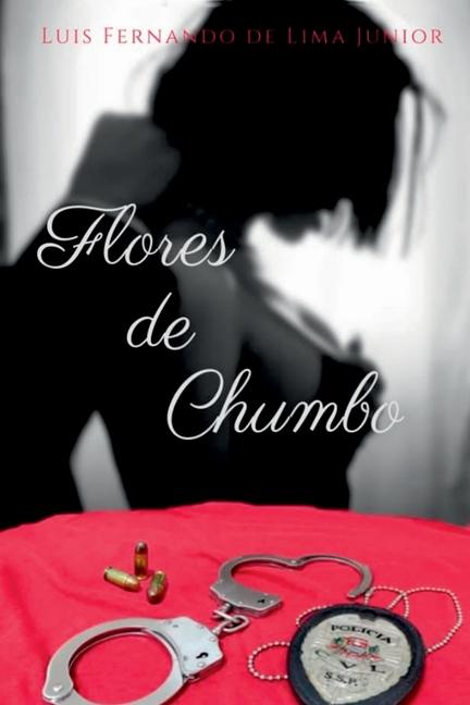Knjiga Flores De Chumbo Lu s Fernando De Lima J nior