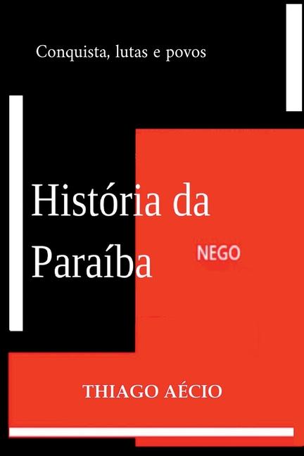 Buch Hist ria Da Para ba, 2 Thiago A cio
