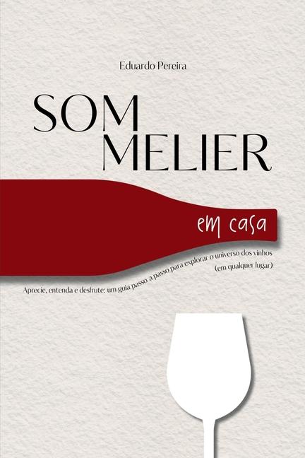 Knjiga Sommelier Em Casa M rio Eduardo Pereira De Araujo
