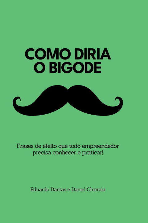 Kniha Como Diria o Bigode Eduardo Dantas