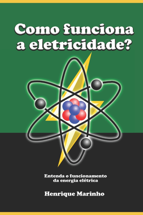 Kniha Como funciona a eletricidade? Henrique Marinho