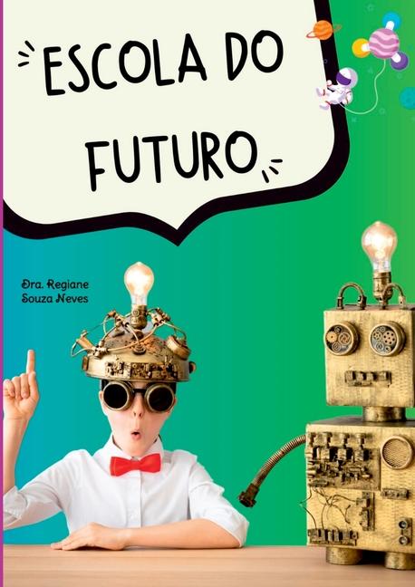 Buch Escola Do Futuro Prof Dr Regiane Souza Neves