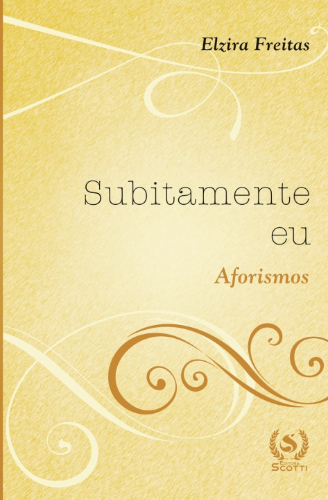 Kniha Subitamente Eu Elzira Freitas
