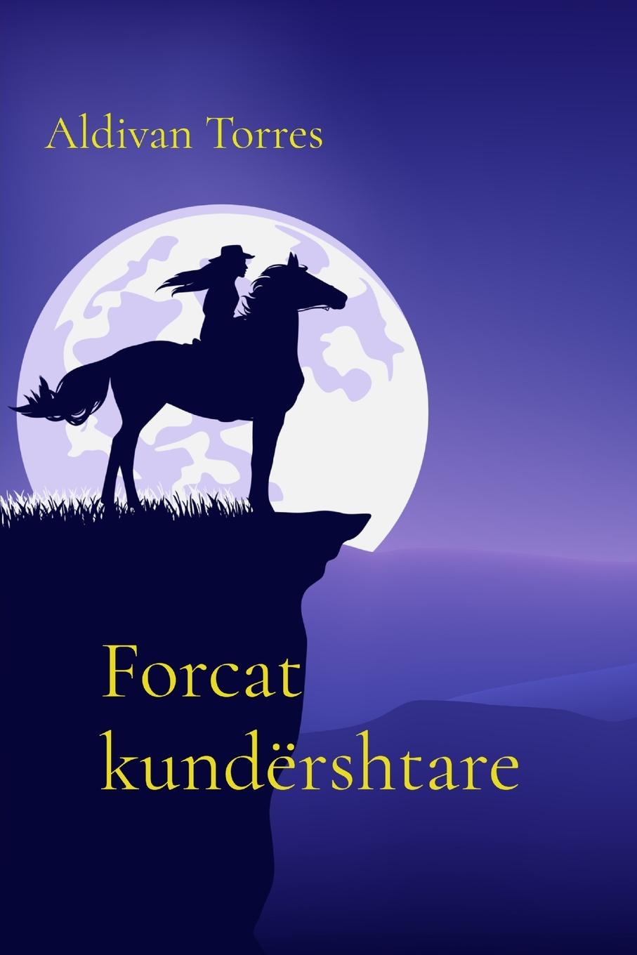 Kniha Forcat kundërshtare Aldivan Torres