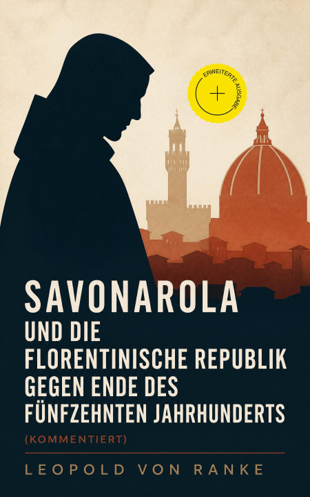 E-book Savonarola und die florentinische Republik gegen Ende des fünfzehnten Jahrhunderts Leopold von Ranke