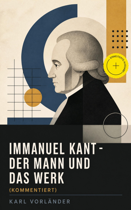 E-book Immanuel Kant - Der Mann und das Werk Karl Vorlander