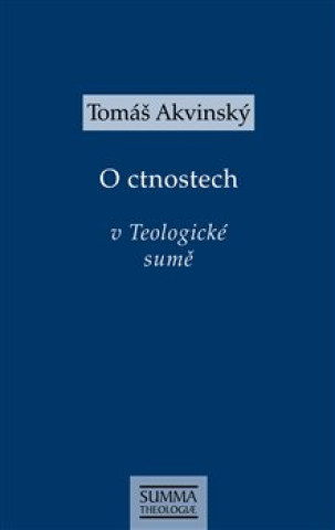 Kniha O ctnostech v Teologické sumě Tomáš Akvinský